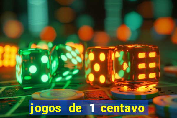 jogos de 1 centavo vai de bet